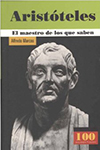 ARISTOTELES EL MAESTRO DE LOS QUE SABEN